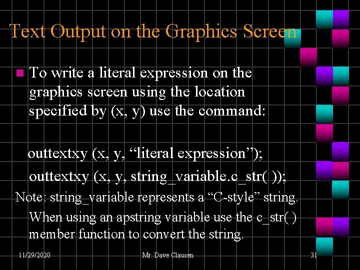 Text Output on the Graphics Screen n To write a literal expression on the Text Output on the Graphics Screen n To write a literal expression on the