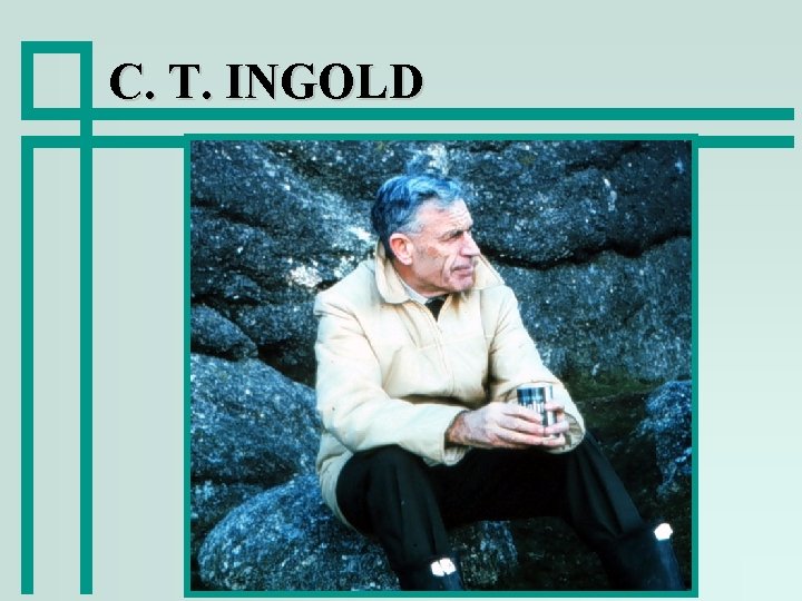 C. T. INGOLD 