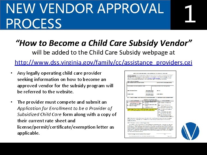 NEW VENDOR APPROVAL PROCESS 1 3 “How to Become a Child Care Subsidy Vendor”