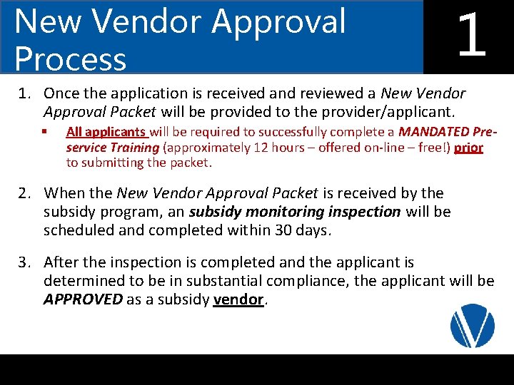 New Vendor Approval Process 1 4 1. Once the application is received and reviewed