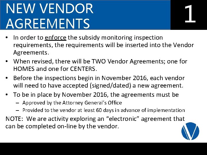 NEW VENDOR AGREEMENTS 1 7 5 8 • In order to enforce the subsidy