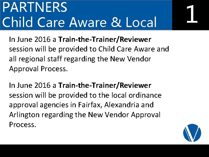 PARTNERS Child Care Aware & Local In June 2016 a Train-the-Trainer/Reviewer Ordinance Agencies session