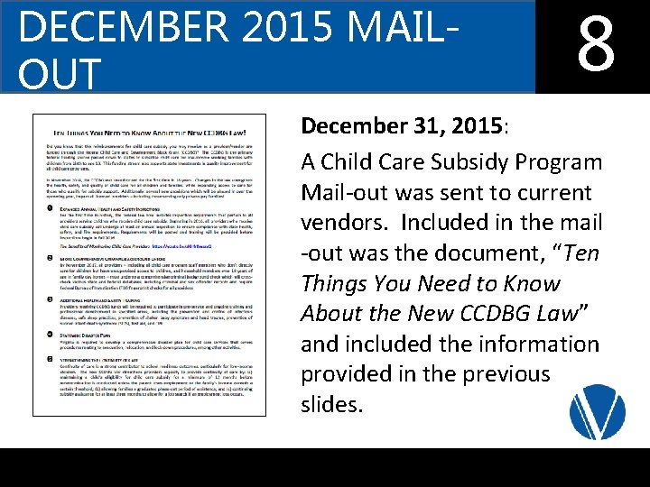 DECEMBER 2015 MAILOUT December 31, 2015: RE: NEW CCDBG LAW 8 A Child Care