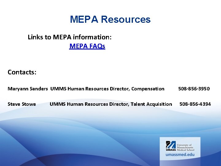MEPA Resources Links to MEPA information: MEPA FAQs Contacts: Maryann Sanders UMMS Human Resources