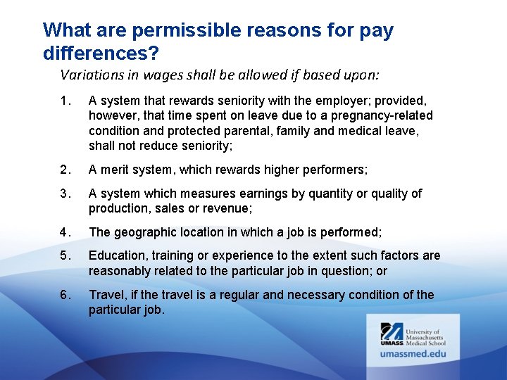 What are permissible reasons for pay differences? Variations in wages shall be allowed if