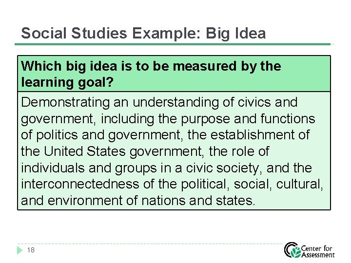Social Studies Example: Big Idea Which big idea is to be measured by the