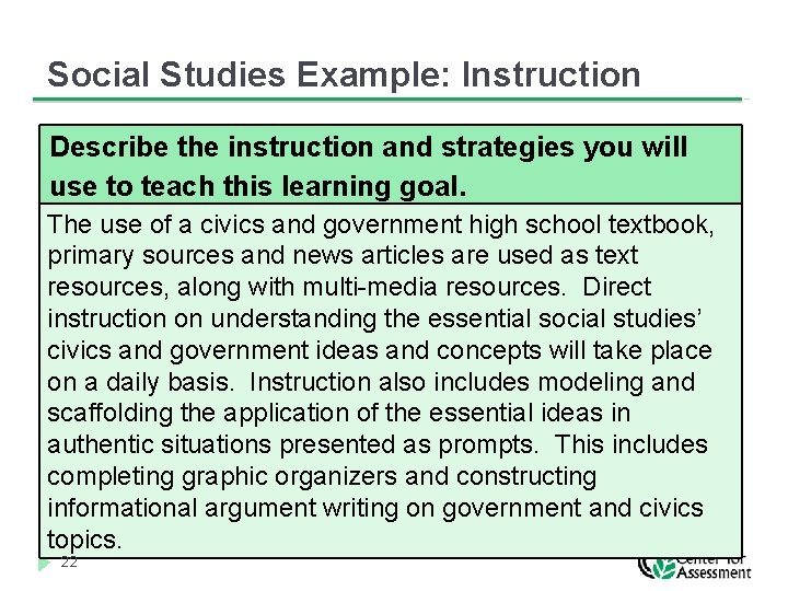 Social Studies Example: Instruction Describe the instruction and strategies you will use to teach