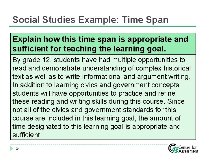 Social Studies Example: Time Span Explain how this time span is appropriate and sufficient