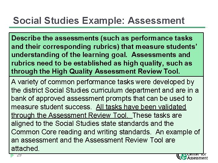 Social Studies Example: Assessment Describe the assessments (such as performance tasks and their corresponding