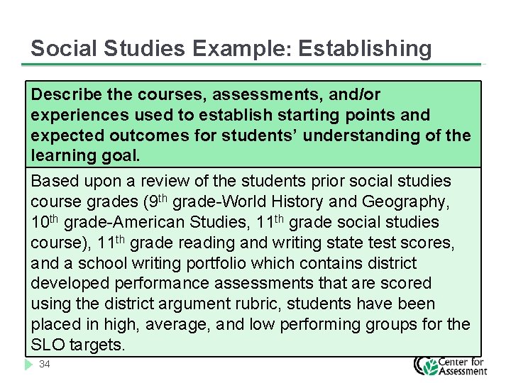 Social Studies Example: Establishing Describe the courses, assessments, and/or experiences used to establish starting