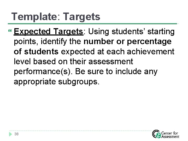 Template: Targets Expected Targets: Using students’ starting points, identify the number or percentage of