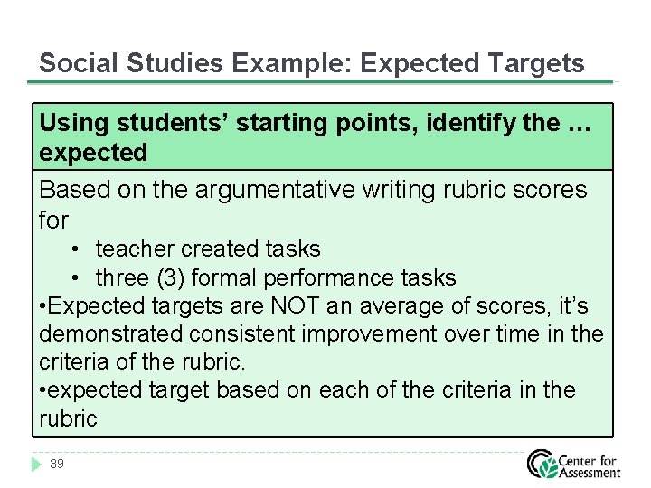 Social Studies Example: Expected Targets Using students’ starting points, identify the … expected Based