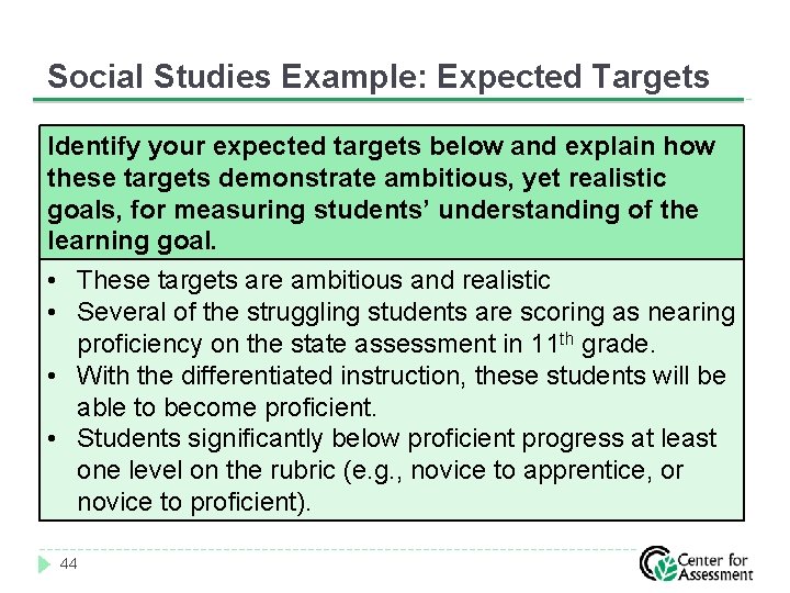 Social Studies Example: Expected Targets Identify your expected targets below and explain how these