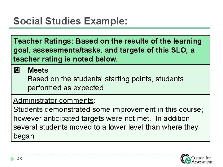 Social Studies Example: Teacher Ratings: Based on the results of the learning goal, assessments/tasks,