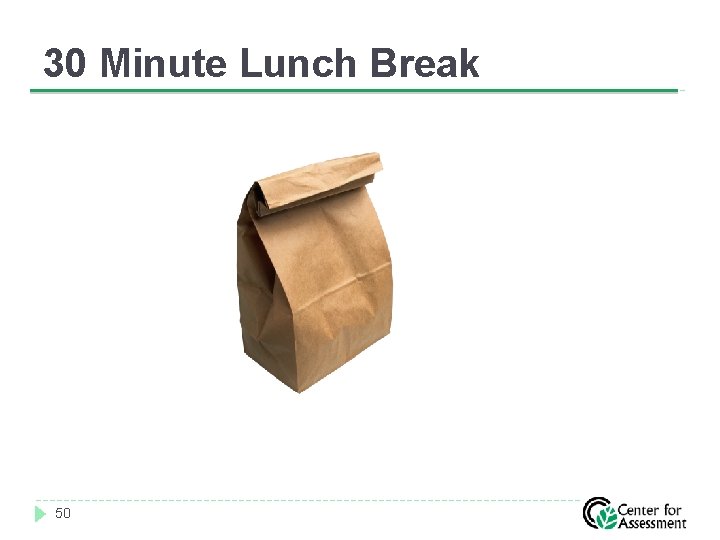 30 Minute Lunch Break 50 