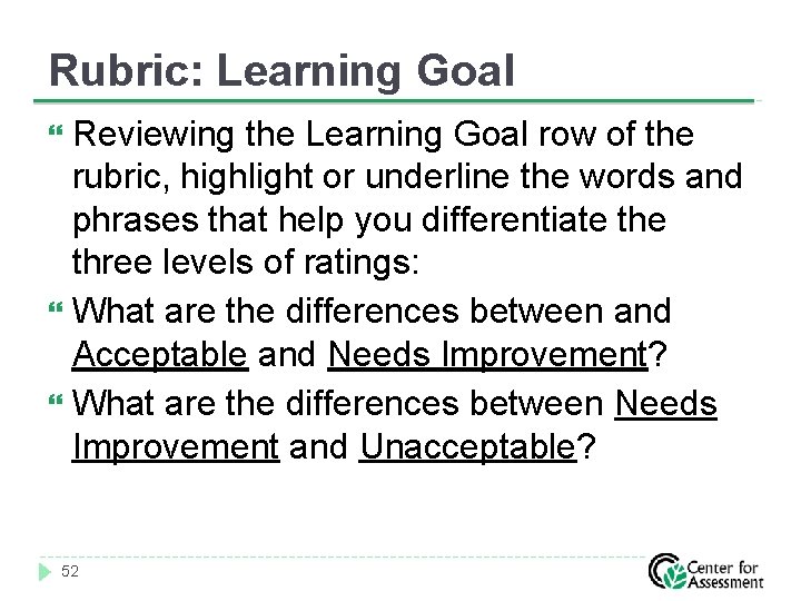Rubric: Learning Goal Reviewing the Learning Goal row of the rubric, highlight or underline
