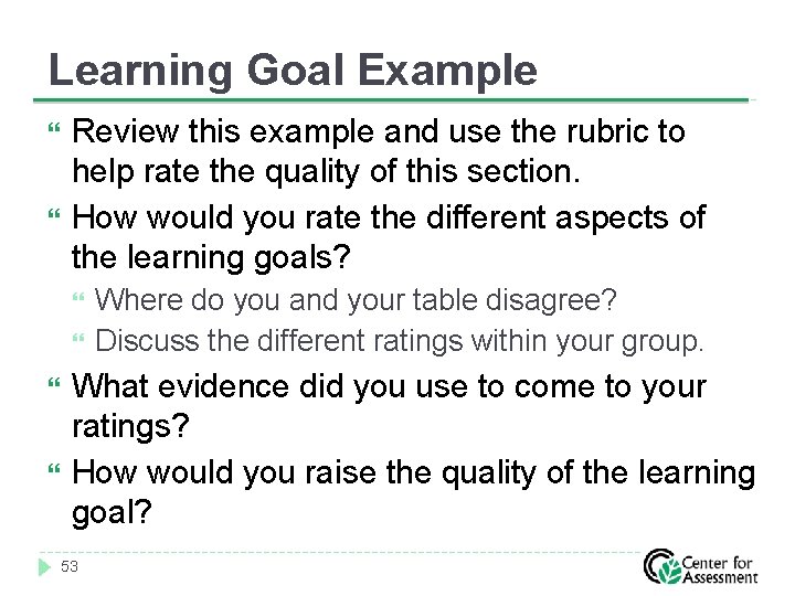 Learning Goal Example Review this example and use the rubric to help rate the