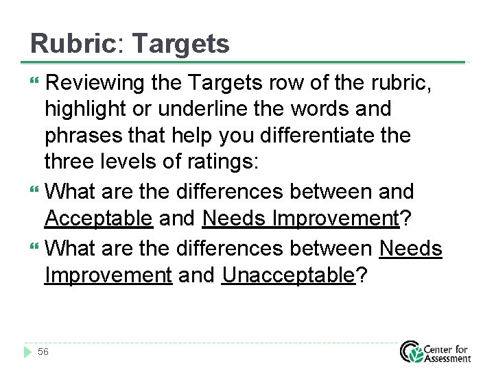 Rubric: Targets Reviewing the Targets row of the rubric, highlight or underline the words