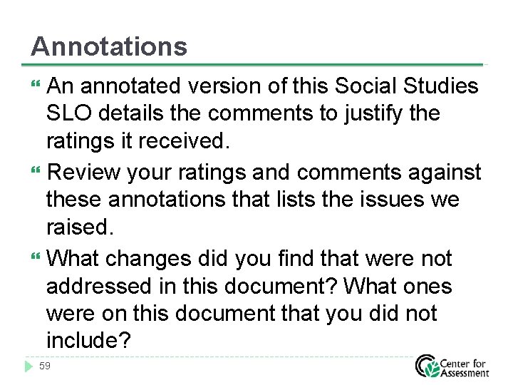 Annotations An annotated version of this Social Studies SLO details the comments to justify