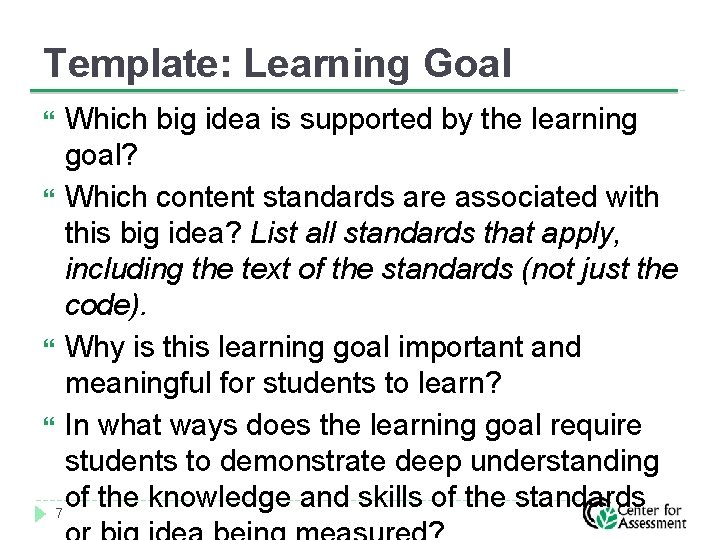 Template: Learning Goal Which big idea is supported by the learning goal? Which content