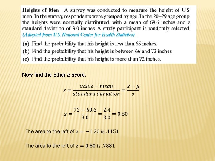 Now find the other z-score. 