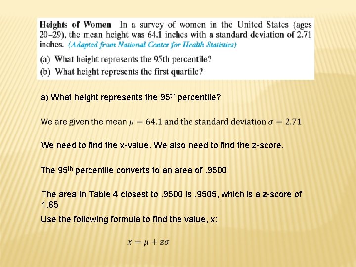 a) What height represents the 95 th percentile? We need to find the x-value.