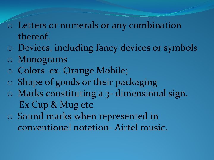o Letters or numerals or any combination thereof. o Devices, including fancy devices or