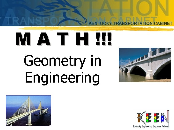 M A T H !!! Geometry in Engineering M A T H !!! Geometry in Engineering