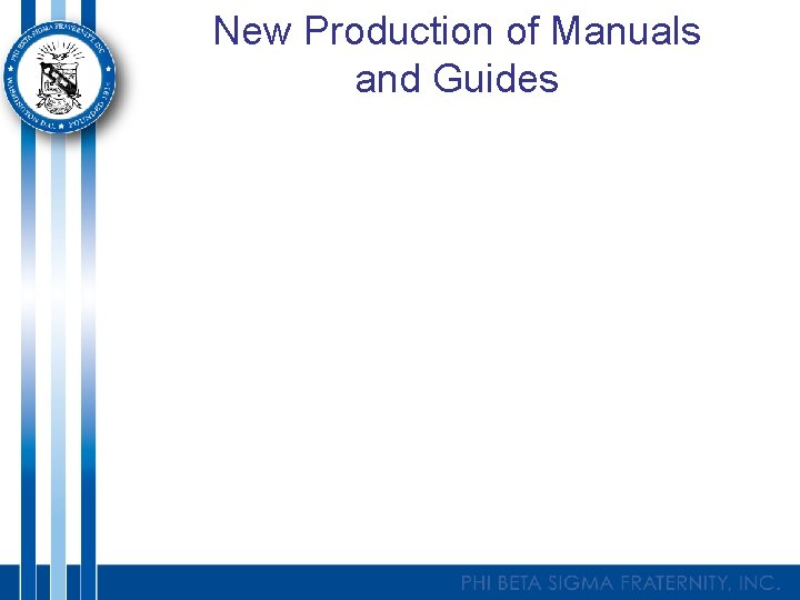 New Production of Manuals and Guides • Our Journey 