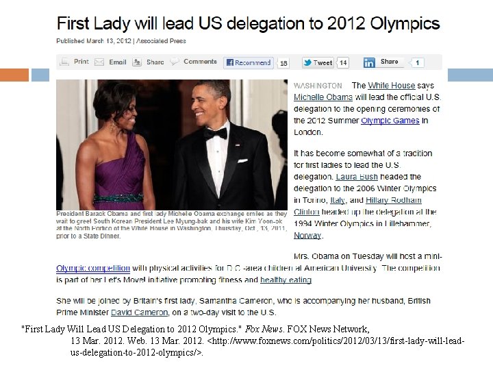 "First Lady Will Lead US Delegation to 2012 Olympics. " Fox News. FOX News "First Lady Will Lead US Delegation to 2012 Olympics. " Fox News. FOX News