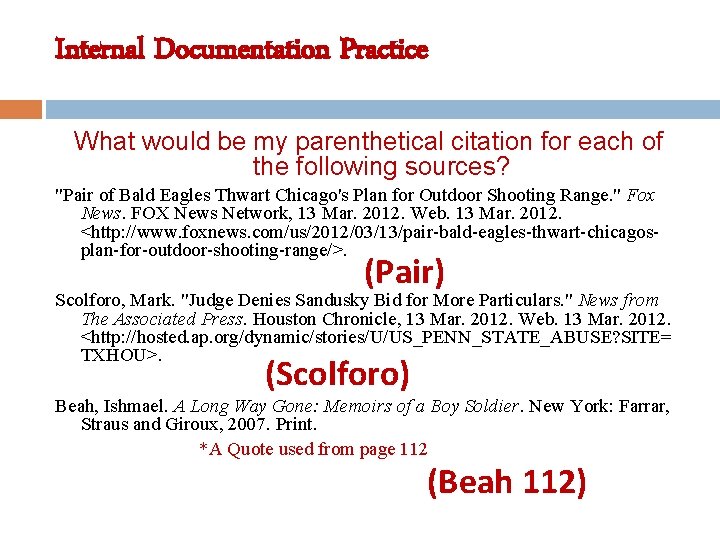 Internal Documentation Practice What would be my parenthetical citation for each of the following