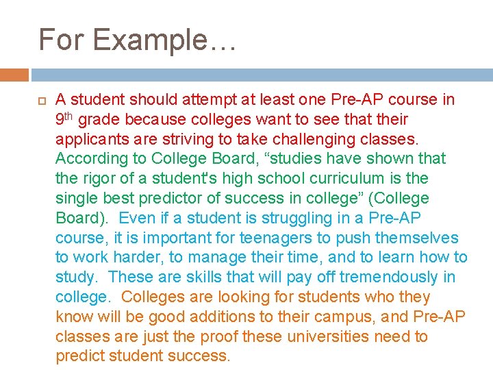 For Example… A student should attempt at least one Pre-AP course in 9 th