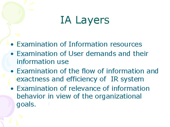 IA Layers • Examination of Information resources • Examination of User demands and their