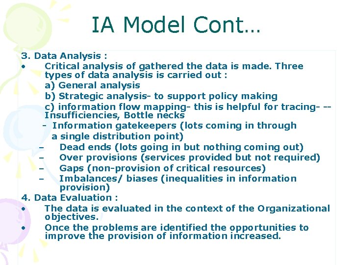 IA Model Cont… 3. Data Analysis : • Critical analysis of gathered the data