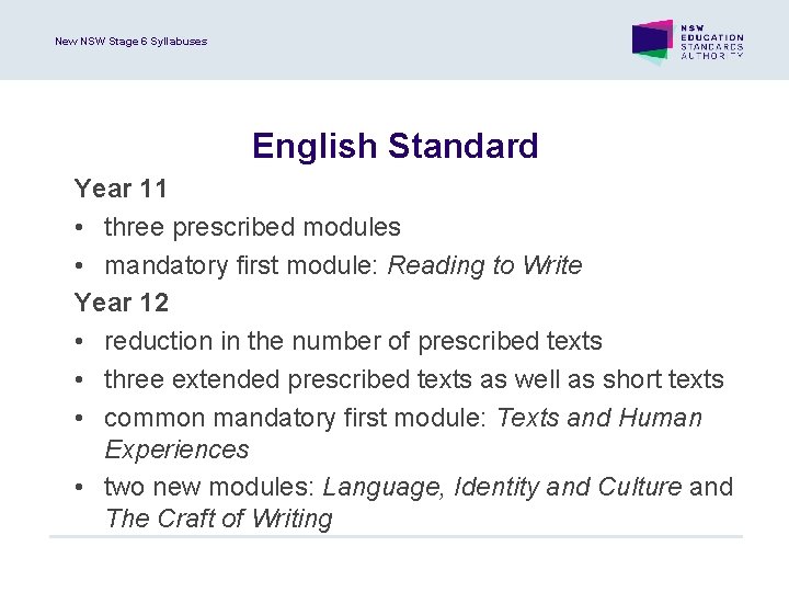 New NSW Stage 6 Syllabuses English Standard Year 11 • three prescribed modules •