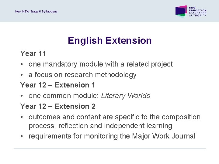 New NSW Stage 6 Syllabuses English Extension Year 11 • one mandatory module with