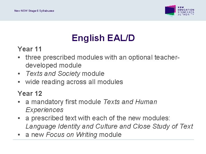 New NSW Stage 6 Syllabuses English EAL/D Year 11 • three prescribed modules with