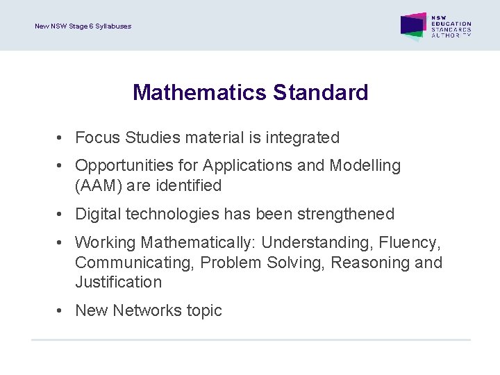 New NSW Stage 6 Syllabuses Mathematics Standard • Focus Studies material is integrated •