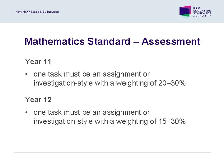 New NSW Stage 6 Syllabuses Mathematics Standard – Assessment Year 11 • one task