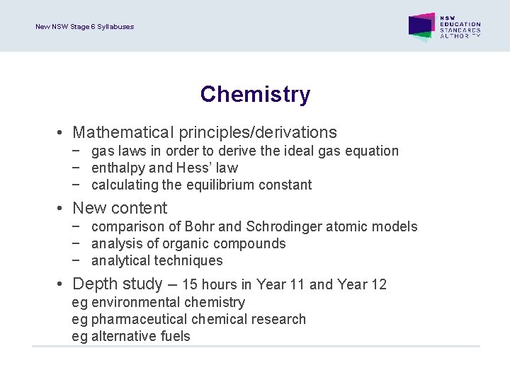 New NSW Stage 6 Syllabuses Chemistry • Mathematical principles/derivations − gas laws in order