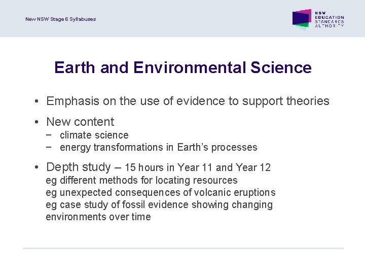 New NSW Stage 6 Syllabuses Earth and Environmental Science • Emphasis on the use