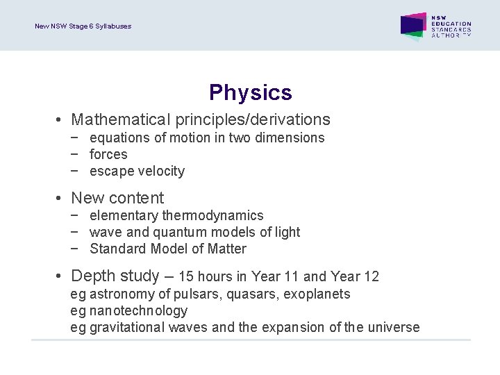 New NSW Stage 6 Syllabuses Physics • Mathematical principles/derivations − equations of motion in