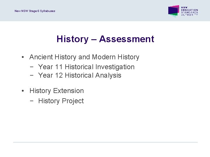 New NSW Stage 6 Syllabuses History – Assessment • Ancient History and Modern History