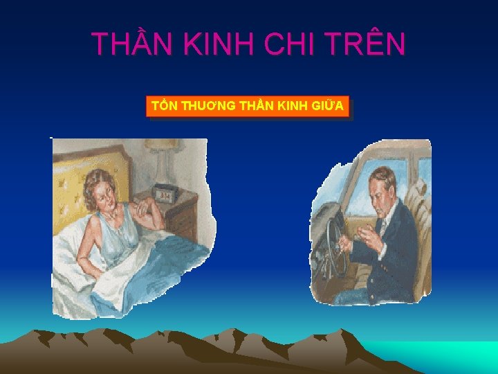THẦN KINH CHI TRÊN TỔN THUƠNG THẦN KINH GIỮA 