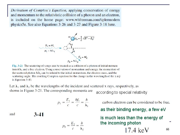 according to special relativity as their binding energy, a few e. V is much