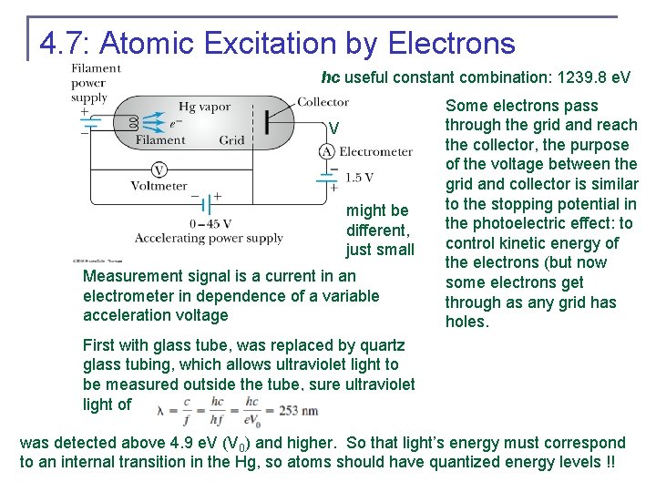 4. 7: Atomic Excitation by Electrons hc useful constant combination: 1239. 8 e. V
