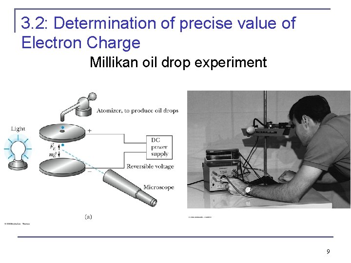 3. 2: Determination of precise value of Electron Charge Millikan oil drop experiment 9