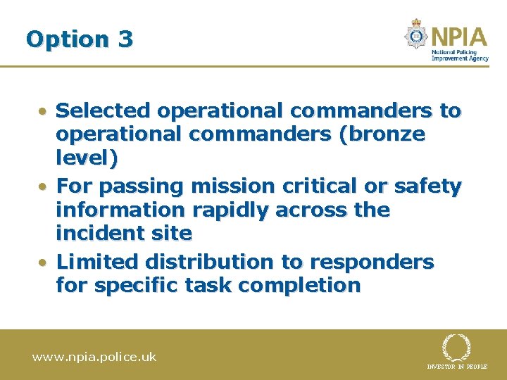 Option 3 • Selected operational commanders to operational commanders (bronze level) • For passing