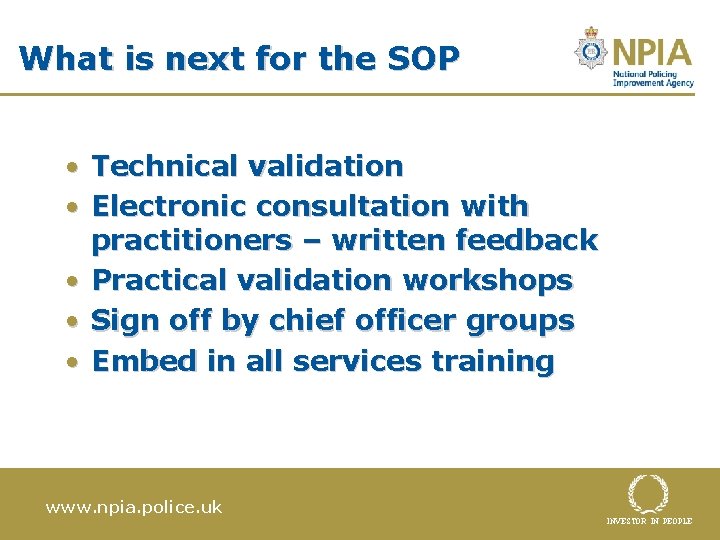 What is next for the SOP • Technical validation • Electronic consultation with practitioners