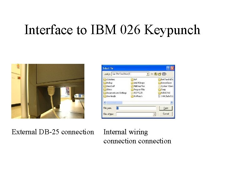 Interface to IBM 026 Keypunch External DB-25 connection Internal wiring connection 